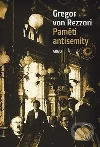Paměti antisemity - Gregor von Rezzori - kniha z kategorie Společenská beletrie