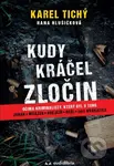 Kudy kráčel zločin (Očima kriminalisty, který byl u toho) - kniha z kategorie Detektivky, thrillery a horory
