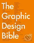 The Graphic Design Bible (The Definitive Guide to Contemporary and Historical Graphic Design for Designers and Creatives) - kniha z kategorie…