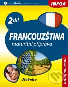 Francouzština: Maturitní příprava (Učebnice 2. díl) - Daniele Bourdais