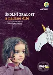 Školní zralost a nadané dítě - Markéta Fišerová, Alena Pokorná, Hana Sokolová - kniha z kategorie Předškolní pedagogika