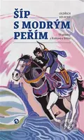 Šíp s modrým peřím (Tři příběhy z Kublova a Velízu) - kniha z kategorie Pro děti