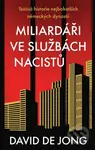 Miliardáři ve službách nacistů (Temná historie nejbohatších německých dynastií) - kniha z kategorie Odborné a naučné