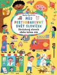 Můj pestrobarevný svět slovíček (Obrázkový slovník všeho kolem nás) - kniha z kategorie Naučné knihy