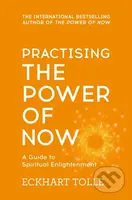 Practising the Power of Now (Meditations, Exercises and Core Teachings from The Power of Now) - kniha z kategorie Spiritualita