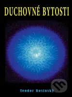 Duchovné bytosti - Teodor Rosinský - kniha z kategorie Parapsychologie