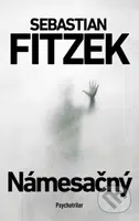 Námesačný (Kto si, keď spíš?) - Sebastian Fitzek - kniha z kategorie Thrillery