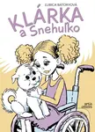 Klárka a Snehuľko - Ľubica Bátoryová, Martin Luciak (ilustrátor)