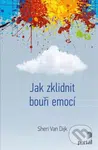 Jak zklidnit bouři emocí - Dijk Sheri Van - kniha z kategorie Psychologie