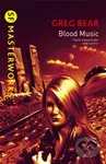Blood Music - Greg Bear - kniha z kategorie Sci-fi
