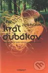 Kráľ dubákov (Celý život a 36 hodín takmer osamalého muža) - kniha z kategorie Detektivky