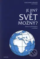 Je jiný svět možný? (Cesta k pochopení a změně) - Giuliano Amato, Lucia Pozzi - kniha z kategorie Politologie a politika