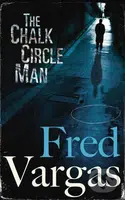 The Chalk Circle Man - Fred Vargas - kniha z kategorie Beletrie