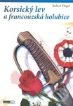 Korsický lev a francouzská holubice - Robert Tingel