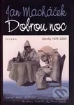 Dobrou noc (Deníky 1976 - 2005) - Jan Macháček - kniha z kategorie Poezie