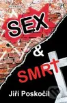 Sex a smrt - Jiří Poskočil - kniha z kategorie Beletrie