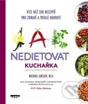 Jak nedietovat (Kuchařka více než 100 receptů pro zdravé a trvalé hubnutí) - kniha z kategorie Zdraví a životní styl