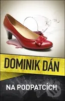 Na podpatcích - Dominik Dán - kniha z kategorie Detektivky, thrillery a horory