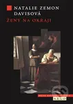 Ženy na okraji (Tři příběhy ze 17. století) - Natalie Zemon Davis - kniha z kategorie Společenská beletrie