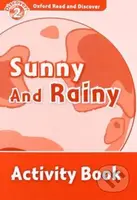 Oxford Read and Discover: Level 2 - Sunny and Rainy Activity Book - kniha z kategorie Jazykové učebnice a slovníky