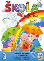 Škola je tu – Cesta k počítání s pohádkami (barevná pracovní učebnice pro předškoláky s přílohou samolepky) - kniha z kategorie Naučné knihy