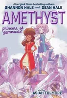 Amethyst: Princess of Gemworld - Shannon Hale, Dean Hale, Asiah Fulmore (ilustrátor) - kniha z kategorie Komiksy