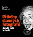 Příběhy slavných fotografií (Skrytá tvář historie) - kniha z kategorie Fotografie