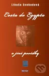 Cesta do Egypta a jiné povídky - Libuše Svobodová - kniha z kategorie Společenská beletrie