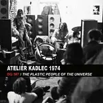 DG 307, The Plastic People of the Universe – Ateliér Kadlec 2. 6. 1974