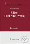 Zákon o ochrane svedka (Komentár) - Jozef Záhora - kniha z kategorie Ústavní právo