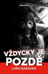 Vždycky je pozdě