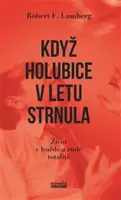 Když holubice v letu strnula (Defekt) - Robert F. Lamberg