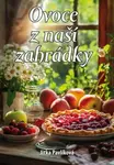 Ovoce z naší zahrádky - Pavlíková Jitka