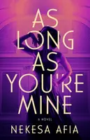 As Long as You're Mine - Nekesa Afia