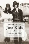 Just kids / Jsou to jen děti (Defekt) - Patti Smith