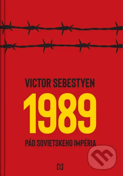 1989 (Pád sovietskeho impéria) - Victor Sebestyen