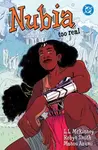Nubia: Too Real - Robyn Smith, L.L. McKinney