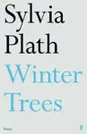 Winter Trees - Sylvia Plathová