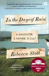 In the Days of Rain - Rebecca Stott