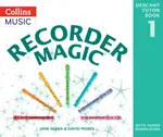 Recorder Magic: Descant Tutor Book 1 - David Moses, Jane Sebba