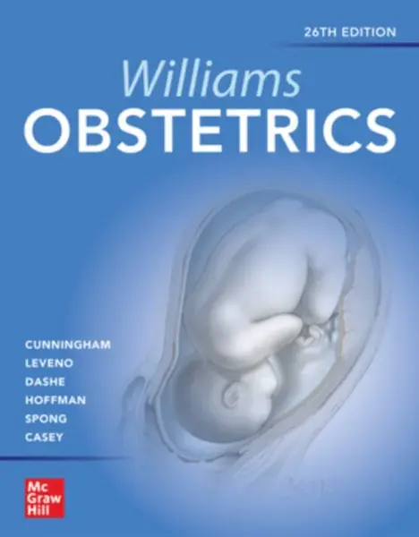 Williams Obstetrics 26e - Barbara Hoffman, Kenneth Leveno, Jodi Dashe, F. Gary Cunningham, Catherine Spong, Brian Casey
