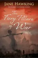 The Fiery Pillars of War - Jane Hawkingová