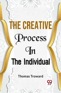 The Creative Process in the Individual - Thomas Troward