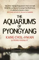 The Aquariums of Pyongyang - Pierre Rigoulot, Kang Čchol-hwan