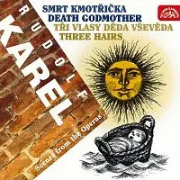 Různí interpreti – Karel: Tři zlaté vlasy děda Vševěda, Smrt Kmotřička
