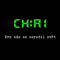 chai – Pro nás se narodil svět