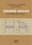 Odborné kreslení pro učební obor truhlář - Holouš Z.