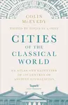 Cities of the Classical World - Colin McEvedy