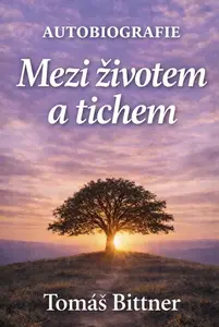Mezi životem a tichem - Tomáš Bittner