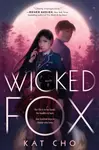 Wicked Fox - Kat Cho